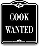 Cook Wanted BLACK Aluminum Composite Sign