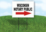 WISCONSIN _NOTARY PUBLIC RIGHT ARROW RED Yard Sign w Stand LAWN SIGN Single