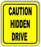 Caution Hidden Drive Sign metal outdoor sign parking lot sign long lasting