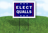 ELECT QUALLS 18 in x 24 in Yard Sign Road Sign with Stand