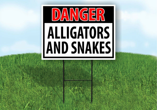 DANGER Alligators and Snakes OSHA Plastic Yard Sign ROAD SIGN with Stand