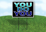 YOU DO YOU BLUE OMBRE BLACK Yard Sign with Stand LAWN SIGN