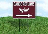 CANOE RETURNS RIGHT ARROW Yard Sign Road with Stand LAWN SIGN Single sided