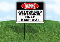 warning authorized personnel only KEEP OUT Yard Sign Road with Stand LAWN SIGN