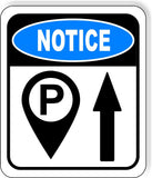NOTICE PARKING STRAIGHT ARROW PARKING GARAGE Metal Aluminum composite sign