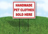 HANDMADE PET CLOTHES SOLD HERE RED 18 in x 24 in Yard Sign Road Sign with Stand