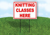 KNITTING CLASSES HERE RED 18 in x 24 in Yard Sign Road Sign with Stand