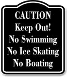 CAUTION Keep Out! No Swimming Ice Skating Boating BLACK Aluminum Composite Sign