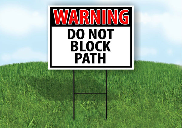 WARNING DO NOT BLOCK PATH RED Plastic Yard Sign ROAD SIGN with Stand