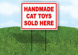 HANDMADE CAT TOYS SOLD HERE RED 18 in x 24 in Yard Sign Road Sign with Stand