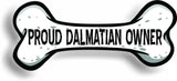 Proud Dalmatian Owner Bone Car Magnet Bumper Sticker 3"x7"