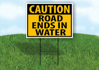 CAUTION ROAD ENDS IN WATER Yard Sign with Stand LAWN SIGN