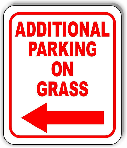 Additional Parking ON GRASS LEFT ARROW Metal Aluminum composite sign