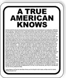 A TRUE AMERICAN KNOWS Aluminum composite sign