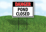 DANGER POND CLOSED Plastic Yard Sign ROAD SIGN with Stand
