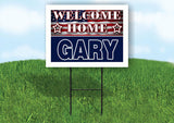 GARY WELCOME HOME FLAG 18 in x 24 in Yard Sign Road Sign with Stand