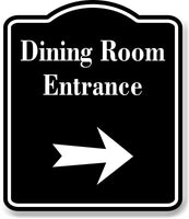 Dining Room Entrance Right Arrow BLACK Aluminum Composite Sign