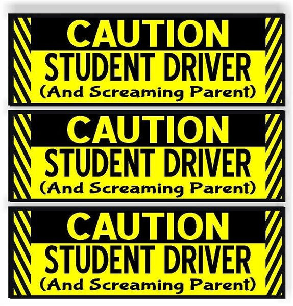 CAUTION STUDENT DRIVER SCREAMING PARENT SET 3 MAGNET Bumper Sticker