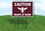 CAUTION WASPS AT WORK TRAIL brown Yard Sign Road with Stand LAWN SIGN