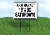 FARM MARKET 1ST 3RD SAT BLACK BORDER Yard Sign Road with Stand LAWN SIGN