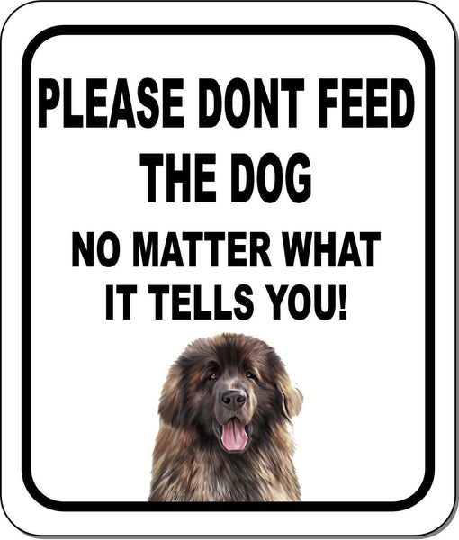 PLEASE DONT FEED THE DOG Leonberger Aluminum Composite Sign