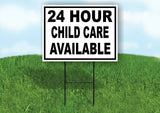 24 HOUR CHILD CARE AVAILABLE BLACK BORDER Yard Sign with Stand LAWN SIGN