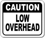 CAUTION LOW OVERHEAD WHITE BLACK Metal Aluminum composite sign