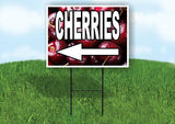 CHERRIES LEFT ARROW RED Yard Sign Road with Stand LAWN SIGN Single sided