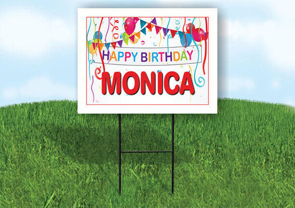 MONICA HAPPY BIRTHDAY BALLOONS 18 in x 24 in Yard Sign Road Sign with Stand