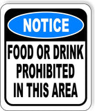 NOTICE Food Or Drink Prohibited In This Area Aluminum Composite Safety Sign