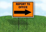 REPORT TO OFFICE RIGHT ARROW Yard Sign Road with Stand LAWN SIGN Single sided