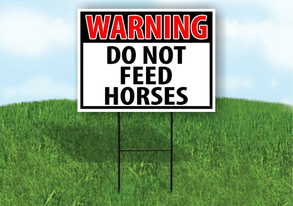 WARNING DO NOT FEED HORESES RED Plastic Yard Sign ROAD SIGN with Stand