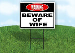 warning beware of wife Yard Sign Road with Stand LAWN SIGN