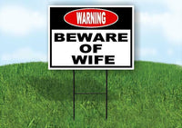 warning beware of wife Yard Sign Road with Stand LAWN SIGN
