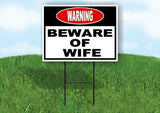 warning beware of wife Yard Sign Road with Stand LAWN SIGN
