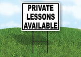 PRIVATE LESSONS AVAILABLE BLACK 18 in x 24 in Yard Sign Road Sign with Stand