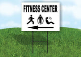 FINTESS CENTER LEFT ARROW Yard Sign Road with Stand LAWN SIGN Single sided