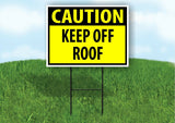 CAUTION KEEP OFF ROOF YELLOW Plastic Yard Sign ROAD SIGN with Stand
