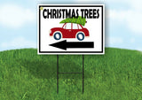 CHRISTMAS TREES CAR LEFT ARROW with Stand LAWN SIGN Single sided