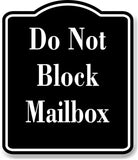 Do Not Block Mailbox BLACK Aluminum Composite Sign