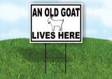 AN OLD GOAT LIVES HERE BLACK BORDER Yard Sign with Stand LAWN SIGN