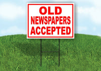 OLD NEWSPAPERS ACCEPTED RED WHITE Yard Sign Road with Stand LAWN SIGN