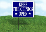 KEEP THE CLINICS OPEN BLUE Yard Sign with Stand LAWN SIGN