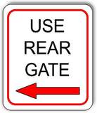 USE REAR GATE LEFT arrow outdoor Metal Aluminum Composite sign