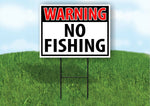 WARNING NO FISHING RED Plastic Yard Sign ROAD SIGN with Stand