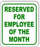 Reserved for Employee of the month Metal Aluminum Composite Sign