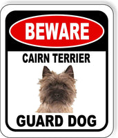 BEWARE CAIRN TERRIER GUARD DOG Metal Aluminum Composite Sign
