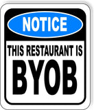 NOTICE THIS RESTAURANT IS BYOB PARTY Metal Aluminum composite sign