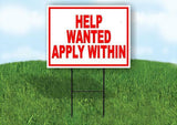 HELP WANTED RED BORDER APPLY WITHIN Yard Sign Road with Stand LAWN SIGN