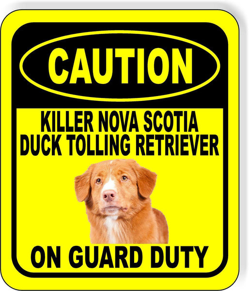 CAUTION KILLER NOVA SCOTIA DUCK TOLLER RETRIEVER GUARD Aluminum Composite Sign